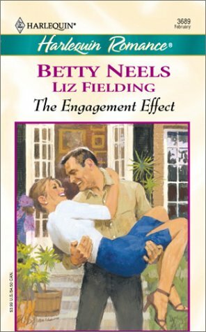 The Engagement Effect: An Ordinary Girl\\A Perfect Proposal by Liz Fielding, Betty Neels