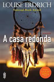 A Casa Redonda by Louise Erdrich