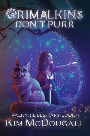 Grimalkins Don't Purr by Kim McDougall