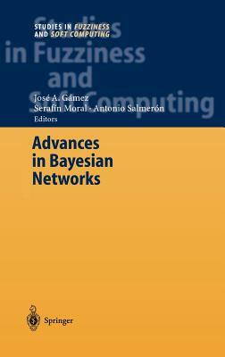 Advances in Bayesian Networks by 