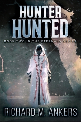 Hunter Hunted by Richard M. Ankers