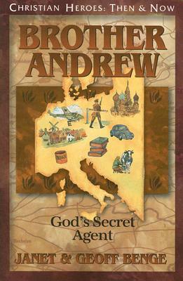 Brother Andrew: God's Secret Agent by Geoff Benge, Janet Benge