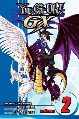 Yu-Gi-Oh! GX, Vol. 2 by Naoyuki Kageyama, Kazuki Takahashi