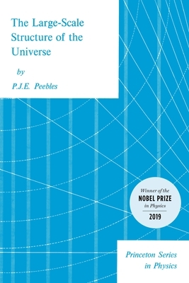 The Large-Scale Structure of the Universe by P. J. E. Peebles