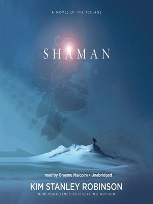 Shaman by Kim Stanley Robinson