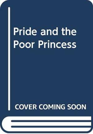 Pride and the Poor Princes by Barbara Cartland