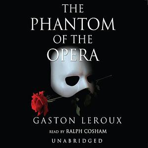 The Phantom of the Opera by Gaston Leroux