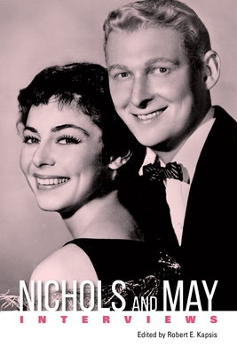 Nichols and May: Interviews by 