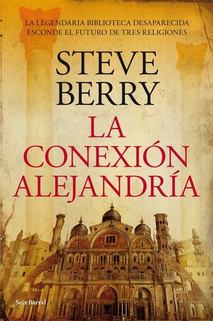 La Conexion Alejandria by Steve Berry