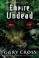 Empire of the Undead by Gary Cross