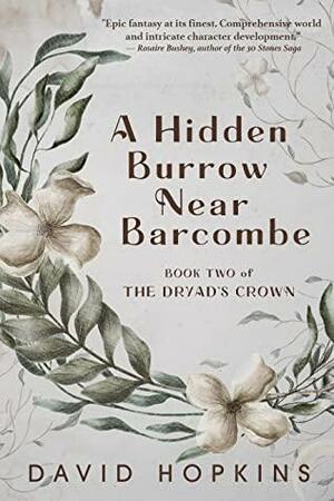 A Hidden Burrow Near Barcombe by Francesca Baerald, David Hopkins