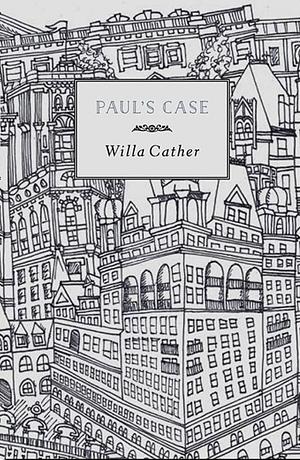 Paul's Case by Willa Cather