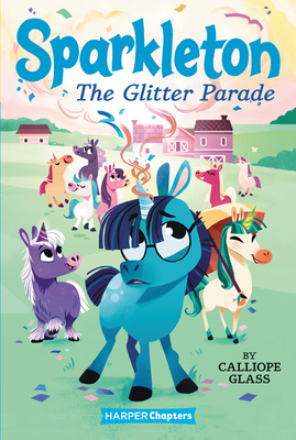 Sparkleton #2: The Glitter Parade by Calliope Glass, Hollie Mengert