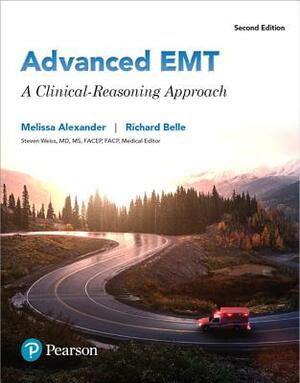 Advanced EMT: A Clinical Reasoning Approach Plus Mylab Brady with Pearson Etext -- Access Card Package by Melissa Alexander, Richard Belle