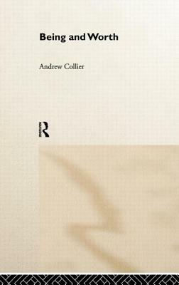 Being and Worth by Andrew Collier