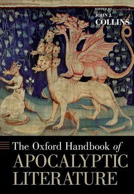 The Oxford Handbook of Apocalyptic Literature by 