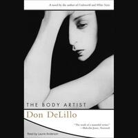 The Body Artist by Laurie Anderson, Don DeLillo