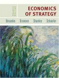 Economics of Strategy by Scott Schaefer, David Besanko, Mark Shanley, David Dranove