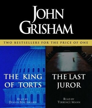 The King of Torts / The Last Juror by Dennis Boutsikaris, Terrence Mann, John Grisham