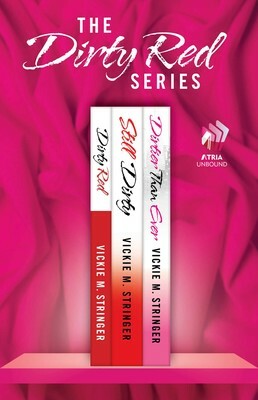The Dirty Red Series: Dirty Red, Still Dirty, and Dirtier Than Ever by Vickie M. Stringer