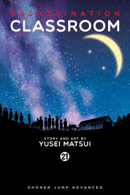 Assassination Classroom, Vol. 21: Time To Say Thank You by Yūsei Matsui