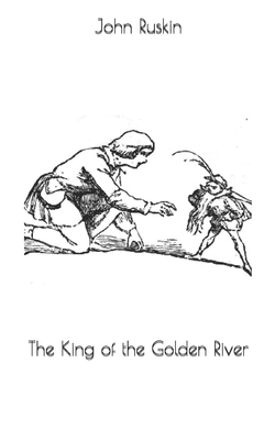 The King of the Golden River by John Ruskin