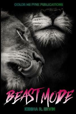 Beast Mode by Keisha Ervin