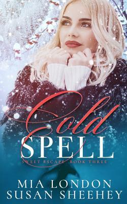 Cold Spell by Susan Sheehey, Mia London