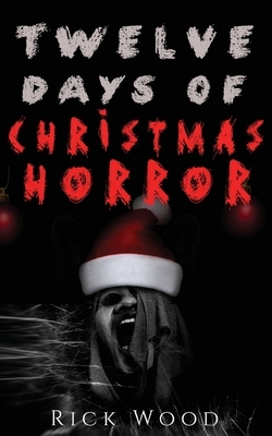 Twelve Days of Christmas Horror by 