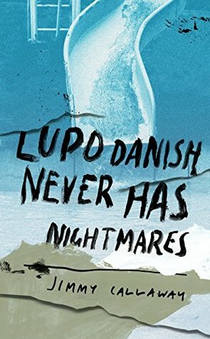 Lupo Danish Never Has Nightmares by Jimmy Callaway