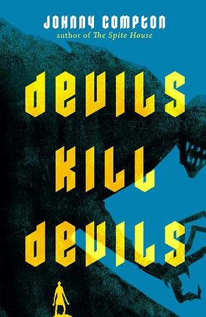 Devils Kill Devils by Johnny Compton