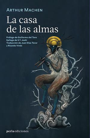 La casa de las almas by Arthur Machen