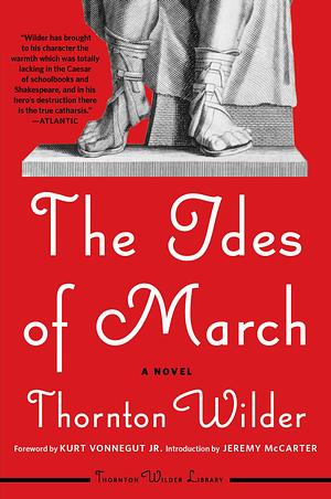 The Ides of March: A Novel by Thornton Wilder