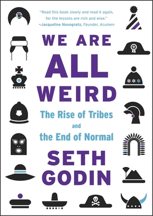 We Are All Weird by Seth Godin