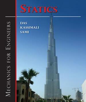 Mechanics for Engineers: Statics by Braja Das, Aslam Kassimali, Sedat Sami