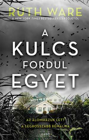 A kulcs fordul egyet by Ruth Ware