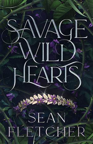 Savage Wild Hearts by Sean Fletcher