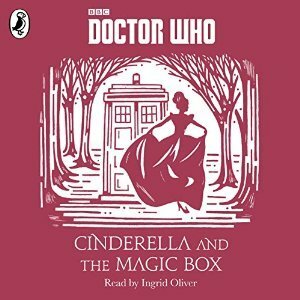 Cinderella and the Magic Box by Justin Richards, Ingrid Oliver