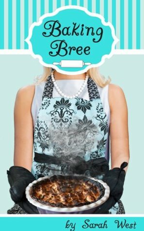 Baking Bree by Sarah West
