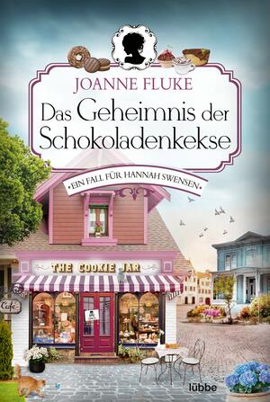 Das Geheimnis der Schokoladenkekse: Ein Fall für Hannah Swensen by Joanne Fluke