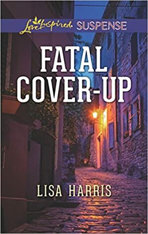 Fatal Cover-Up by Lisa Harris