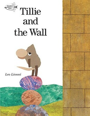 Tillie and the Wall by Leo Lionni