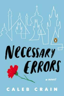 Necessary Errors by Caleb Crain