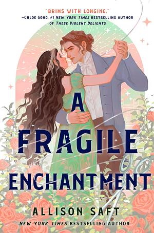 A Fragile Enchantment. Un amore intessuto di magia by Allison Saft