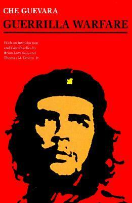 Guerrilla Warfare by Ernesto Che Guevara, Brian Loveman, Thomas M. Davies Jr.