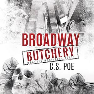 Broadway Butchery by C.S. Poe