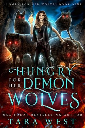 Hungry for Her Demon Wolves by Tara West