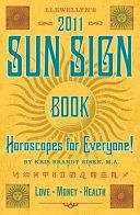 Llewellyn's 2011 Sun Sign Book: Horoscopes for Everyone by Sharon Leah