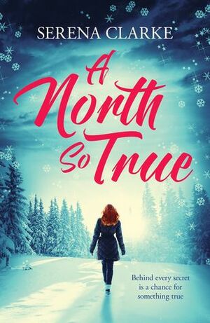 A North So True by Serena Clarke