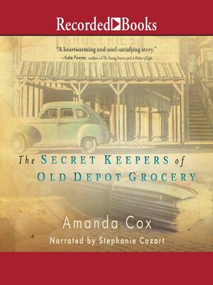 The Secret Keepers of Old Depot Grocery by Amanda Cox, Amanda Cox